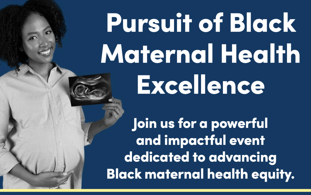 Pursuit of Black Maternal Health Conference